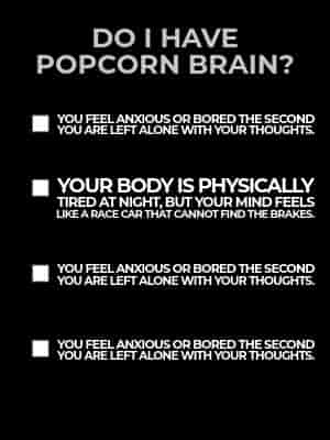 Do I have Popcorn Brain